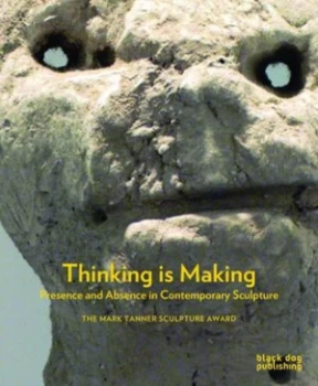 Image of Thinking Is Making by Martin Herbert Hardback