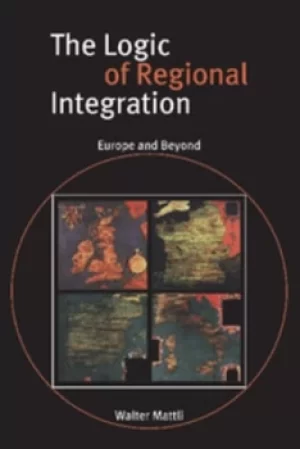 Image of The logic of regional integration by Walter Mattli