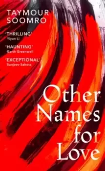 Image of Other Names for Love : 'Exceptional' Sunjeev Sahota