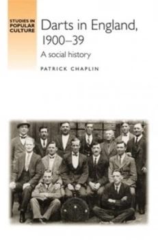 Image of Darts in England 1900-39 by Patrick Chaplin Paperback