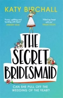 Image of The Secret Bridesmaid : The laugh-out-loud romantic comedy of the year!