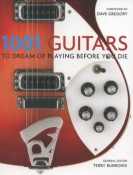 Image of 1001 Guitars to Dream of Playing before You Die by Terry Burrows Paperback