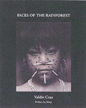 Image of Faces of the Rainforest by Valdir Cruz Hardback