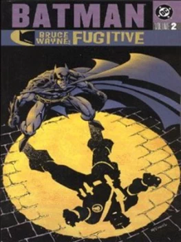 Image of Bruce Wayne - Fugitive. Vol. 2 by Greg Rucka and Devin K Grayson and Ed Brubaker and Steve Leiber and Bob Kane Paperback