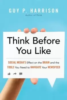 Image of Think before you like by Guy P Harrison