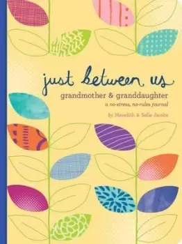 Image of Just Between Us: Grandmother & Granddaughter - A by Sofie Jacobs