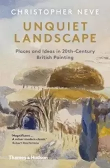 Image of Unquiet Landscape : Places and Ideas in 20th-Century British Painting