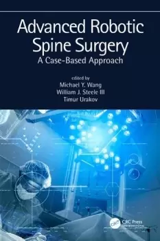 Image of Advanced Robotic Spine SurgeryA case-based approach
