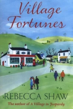 Image of Village Fortunes by Rebecca Shaw Paperback