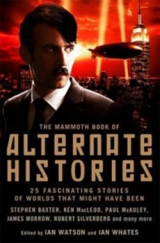 Image of The Mammoth Book of Alternate Histories by Ian Watson Paperback