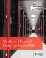 Image of mastering microsoft exchange Server 2016