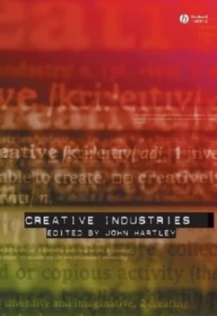 Image of Creative Industries by John Hartley Paperback