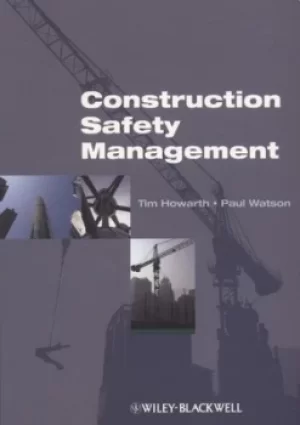Image of Construction safety management by Tim Howarth