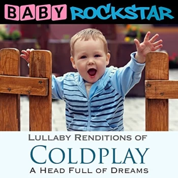 image of Baby Rockstar - Lullaby Renditions of 'Coldplay a Head Full of Dreams' CD