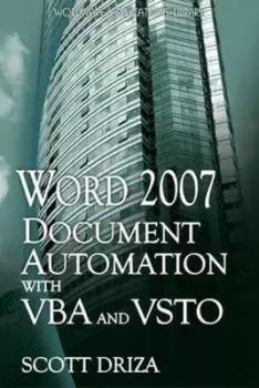 Image of Word 2007 document automation with VBA and VSTO by Scott Driza