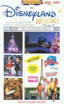 Image of A Brits Guide to Disneyland Resort Paris 2006-2007 by Simon Veness and Susan Veness Book