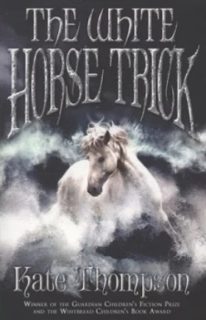 Image of The White Horse Trick by Kate Thompson Paperback