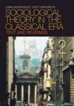 Image of Sociological Theory in the Classical Era by Laura Desfor Edles Paperback