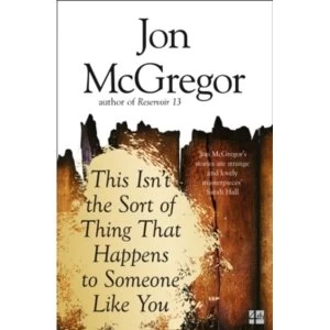 Image of This Isn't the Sort of Thing That Happens to Someone Like You