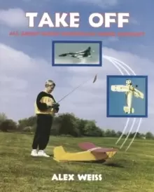 Image of Take Off : All About Radio Controlled Model Aircraft