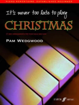 Image of Its Never Too Late to Play Christmas by Pam Wedgwood Book
