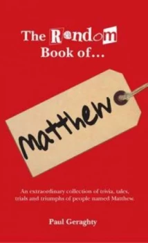 Image of The Random Book of- Matthew by Paul Geraghty and Dan Tester Hardback