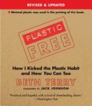 Image of plastic free how i kicked the plastic habit and how you can too