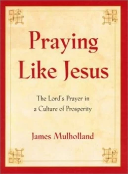 Image of Praying like Jesus by James Mulholland Book