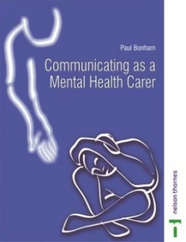 Image of Communicating As a Mental Health Carer by Paul Bonham Paperback