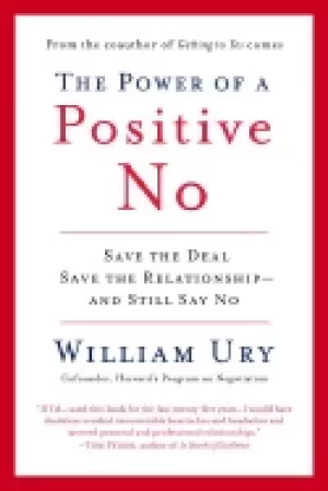 Image of power of a positive no how to say no and still get to yes