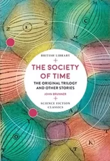 Image of The Society of Time : The Original Trilogy and Other Stories