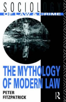 Image of The Mythology of Modern Law by Peter Fitzpatrick Paperback