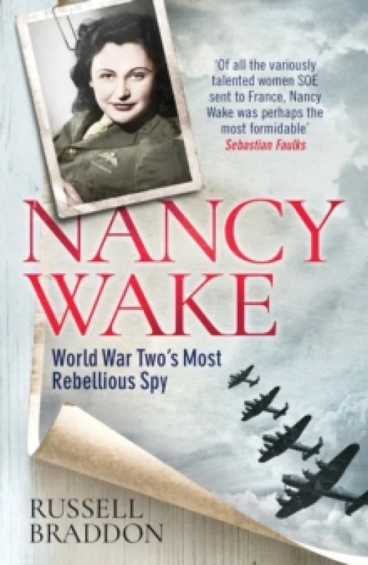 Image of Nancy Wake : World War Twos Most Rebellious Spy Paperback / softback