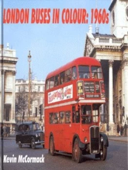 Image of London Buses in Colour. 1960s by Kevin Mccormack Hardback