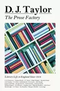 Image of prose factory literary life in britain since 1918