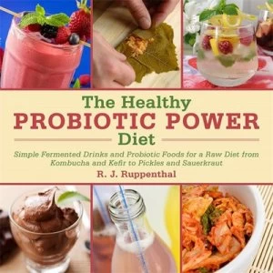 Image of The Healthy Probiotic Power Diet by R. J. Ruppenthal Hardback