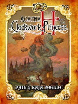 Image of Agatha H and the Clockwork Princess by Phil Foglio Hardback