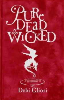 Image of Pure Dead Wicked by Debi Gliori Hardback
