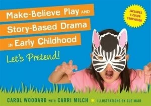 Image of Make-Believe Play and Story-Based Drama in Early Childhood by Suzanne Handel Mair Book