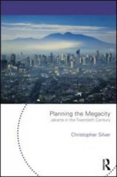 Image of Planning the Megacity by Christopher Silver Hardback