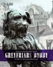 Image of Greyfriars Bobby : A Tale of Victorian Edinburgh