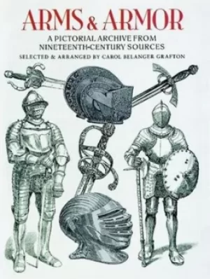 Image of Arms and armor by Carol Belanger Grafton