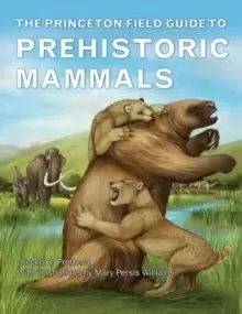 Image of The Princeton Field Guide to Prehistoric Mammals