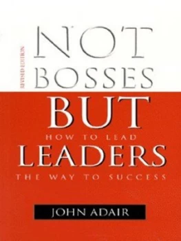 Image of Not Bosses but Leaders by John Eric Adair Paperback