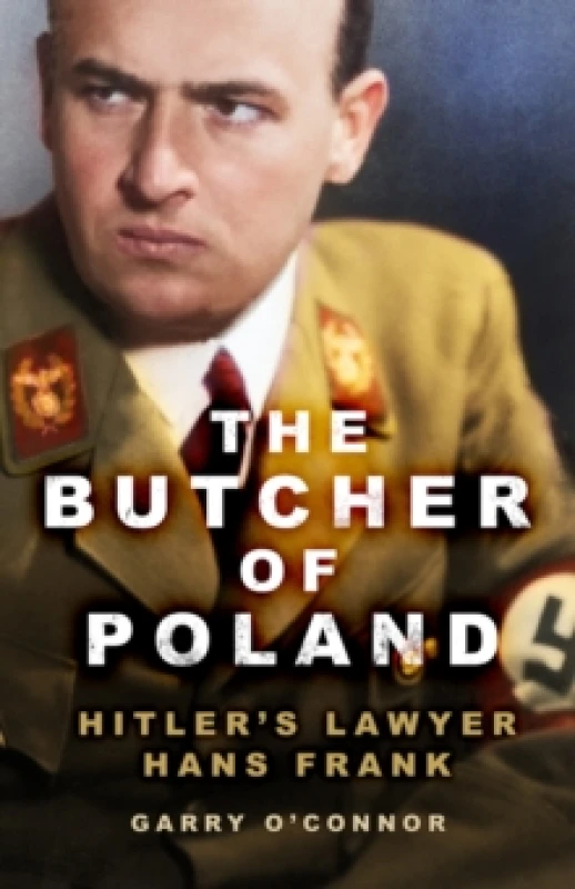 Image of The Butcher of Poland : Hitler's Lawyer Hans Frank Paperback / softback