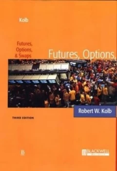 Image of Futures Options and Swaps by Robert W. Kolb Hardback