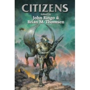 Image of Citizens by Brian M. Thomsen, John Ringo (Paperback, 2010)
