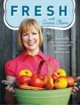 Image of Fresh with Anna Olson by Anna Olson Paperback