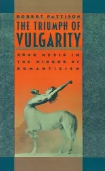 Image of The Triumph of Vulgarity by Robert Pattison