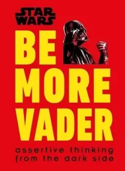 Image of Be more Vader by Christian Blauvelt